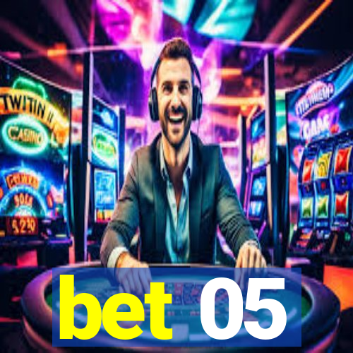 bet 05